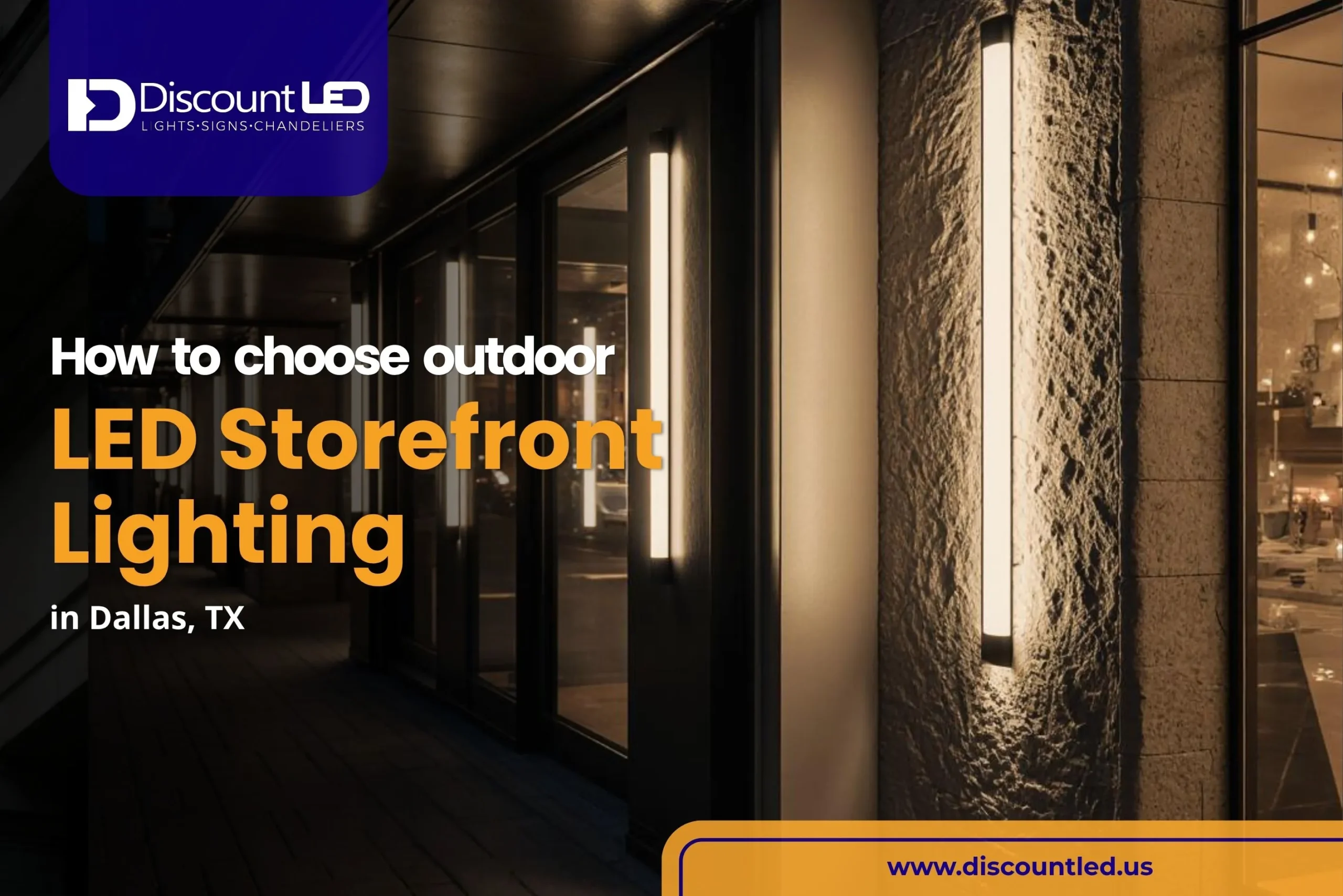How to choose outdoor LED storefront lighting Dallas TX