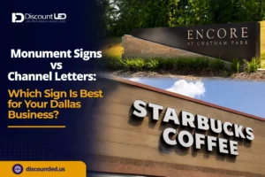 Monument Signs vs. Channel Letters: Which Sign Is Best for Your Dallas Business?